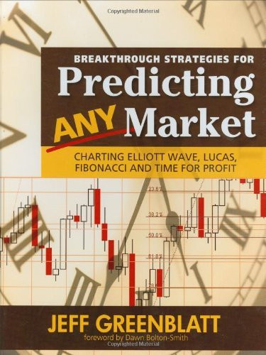 Breakthrough Strategies For Predicting Any Market