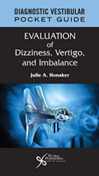 Diagnostic Vestibular Pocket Guide: Evaluation of Dizziness