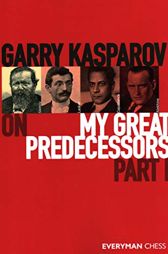 Garry Kasparov on My Great Predecessors Part 1: Part 1