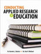 Step-by-Step Guide to Conducting Applied Research in Education