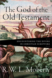 God of the Old Testament: Encountering the Divine in Christian Scripture