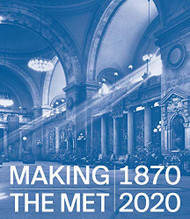 Making The Met 1870-2020