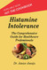 Histamine Intolerance: A Comprehensive Guide for Healthcare Professionals