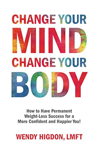 Change Your Mind Change Your Body