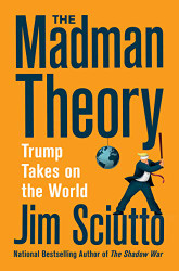 Madman Theory: Trump Takes On the World