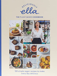 Deliciously Ella The Plant-Based Cookbook