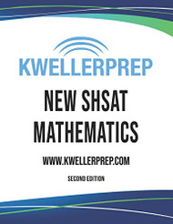 Kweller Prep NEW SHSAT Mathematics -