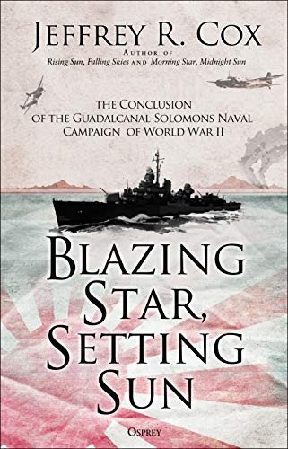 Blazing Star Setting Sun: The Guadalcanal-Solomons Campaign
