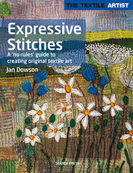 Textile Artist: Expressive Stitches: A no-rules guide to creating