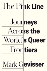 Pink Line: Journeys Across the World's Queer Frontiers