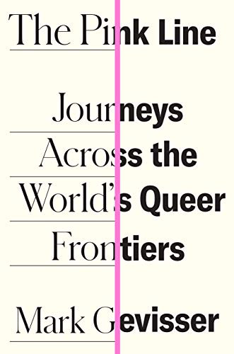 Pink Line: Journeys Across the World's Queer Frontiers
