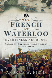 French at Waterloo - Eyewitness Accounts
