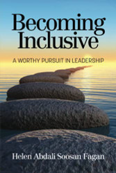 Becoming Inclusive: A Worthy Pursuit in Leadership (NA)
