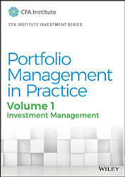 Portfolio Management in Practice Volume 1: Investment Management