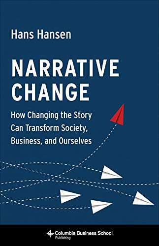 Narrative Change: How Changing the Story Can Transform Society