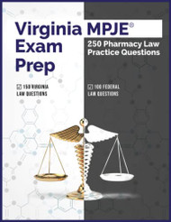 Virginia MPJE Exam Prep: 250 Pharmacy Law Practice Questions