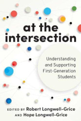 At the Intersection: Understanding and Supporting First-Generation Students