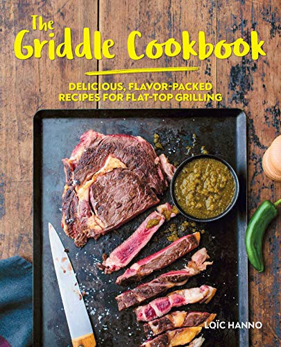 Griddle Cookbook: Delicious Flavor-Packed Recipes for Flat-Top Grilling