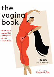 Vagina Book: An Owner's Manual for Taking Care of Your Down There