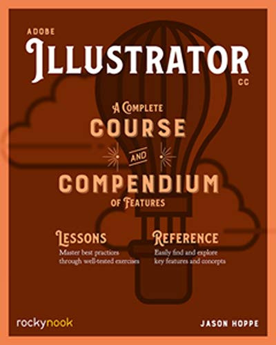 Adobe Illustrator: A Complete Course and Compendium of Features