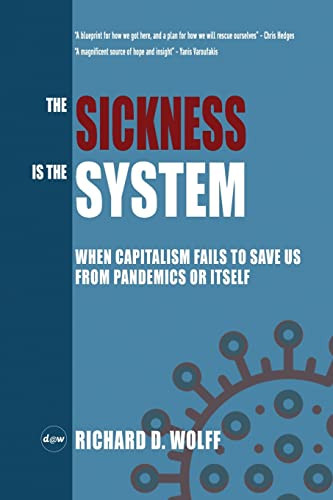 Sickness is the System: When Capitalism Fails to Save Us from