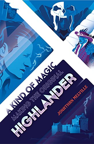 Kind of Magic: Making the Original Highlander