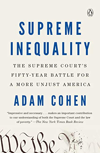 Supreme Inequality: The Supreme Court's Fifty-Year Battle for a