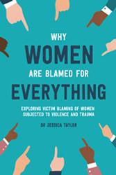 Why Women Are Blamed For Everything