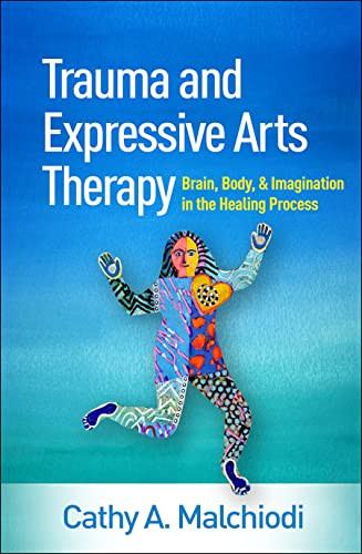 Trauma and Expressive Arts Therapy: Bra Body and Imagation