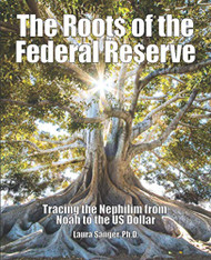 Roots of the Federal Reserve: Tracing the Nephilim from Noah to the US Dollar