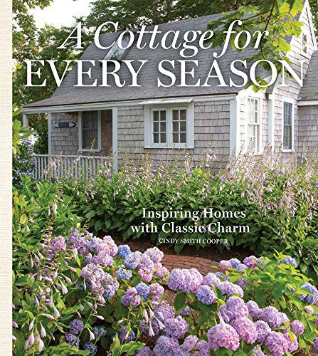 Cottage for Every Season: Inspiring Homes with Classic Charm