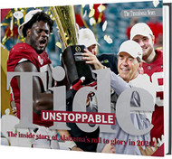 Tide Unstoppable: The Inside Story of Alabama's Roll to Glory in 2020