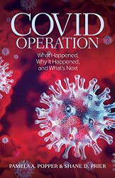 COVID Operation: What Happened Why It Happened and What's Next