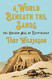 World Beneath the Sands: The Golden Age of Egyptology