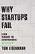 Why Startups Fail: A New Roadmap for Entrepreneurial Success