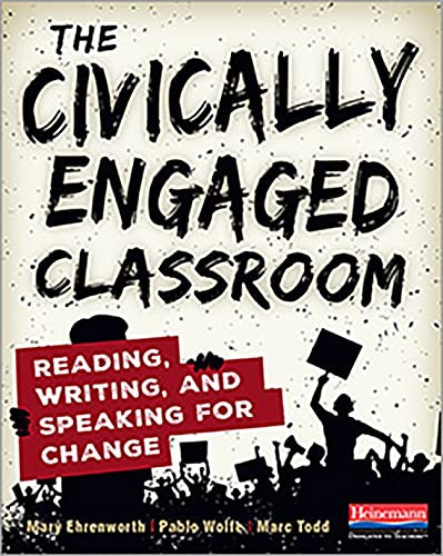 Civically Engaged Classroom: Reading Writing and Speaking for Change