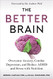 Better Brain