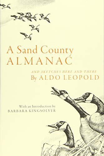 Sand County Almanac: And Sketches Here and There