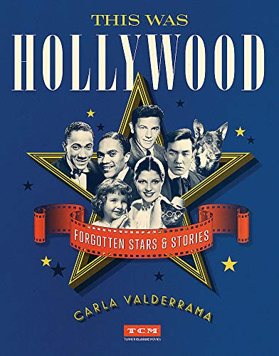 This Was Hollywood: Forgotten Stars and Stories