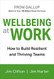 Wellbeing at Work Wellbeing at Work