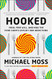 Hooked: Food Free Will and How the Food Giants Exploit Our Addictions