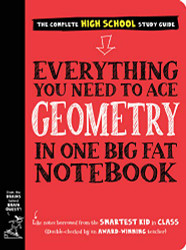 Everything You Need to Ace Geometry in One Big Fat Notebook