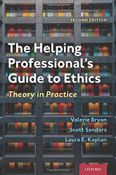 Helping Professional's Guide to Ethics: Theory in Practice