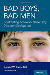 Bad Boys Bad Men : Confronting Antisocial Personality Disorder