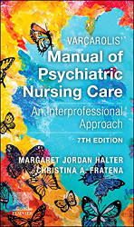 Varcarolis' Manual of Psychiatric Nursing Care