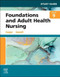 Study Guide for Foundations and Adult Health Nursing