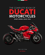Complete Book of Ducati Motorcycles : Every Model Since 1946