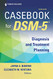 Casebook for DSM5 : Diagnosis and Treatment Planning