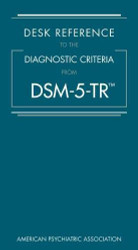 Desk Reference to the Diagnostic Criteria from Dsm-5-tr