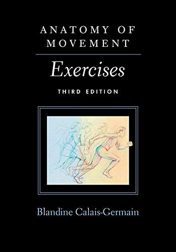 Anatomy of Movement: Exercises